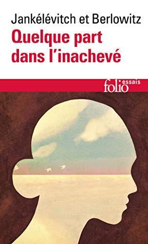 Quelque part dans l'inachevé (French language, 1987)