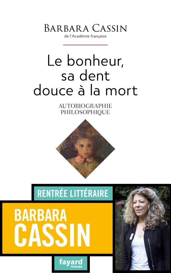 Le bonheur, sa dent douce à la mort (French language, 2020, Fayard)