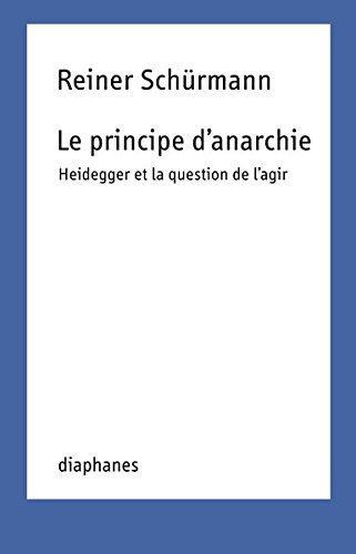 Le principe d’anarchie (French language, 2013, Diaphanes)