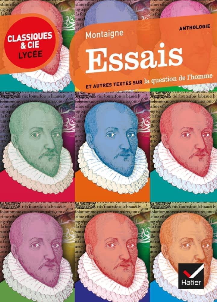 Essais : 1595, et autres textes sur la question de l'homme, essais suivis d'un dossier critique pour la préparation du bac de français (French language, 2012, Hatier)